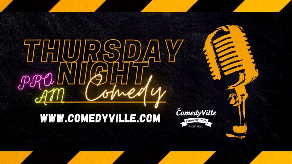 Comedy Club Montreal - The Thursday Night Pro-Am Comedy Show at the ComedyVille Comedy Club